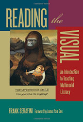 Reading the Visual: An Introduction to Teaching Multimodal Literacy