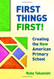 First Things First! Creating the New American Primary School
