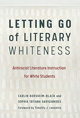 Letting Go of Literary Whiteness Letting Go of Literary Whiteness