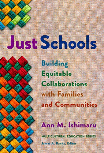 Just Schools: Building Equitable Collaborations with Families