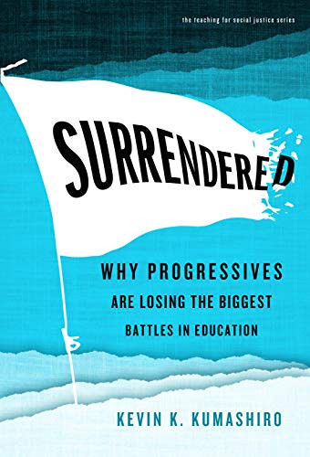 Surrendered: Why Progressives Are Losing the Biggest Battles