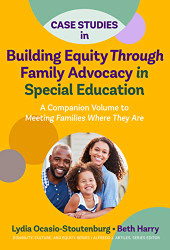 Case Studies in Building Equity Through Family Advocacy in Special