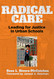 Radical Care: Leading for Justice in Urban Schools