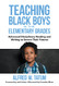 Teaching Black Boys in the Elementary Grades