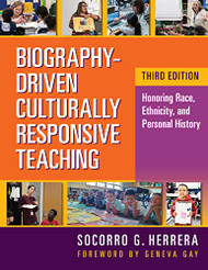 Biography-Driven Culturally Responsive Teaching