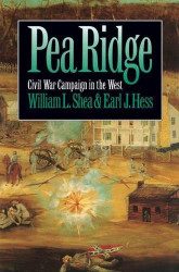 Pea Ridge: Civil War Campaign in the West (Civil War America)