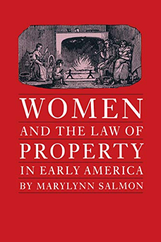 Women and the Law of Property in Early America