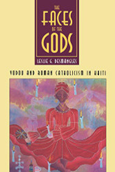 Faces of the Gods: Vodou and Roman Catholicism in Haiti