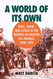 World of Its Own: Race Labor and Citrus in the Making of Greater