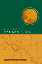 From the Fallen Tree: Frontier Narratives Environmental Politics