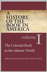 History of the Book in America Volume 1