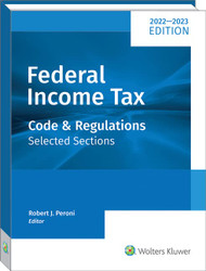 FEDERAL INCOME TAX: CODE AND REGULATIONS--SELECTED SECTIONS