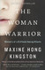 Woman Warrior: Memoirs Of A Girlhood Among Ghosts