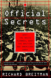 Official Secrets: What the Nazis Planned What the British