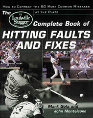 Louisville Slugger Complete Book of Hitting Faults and Fixes