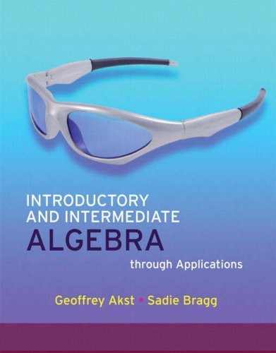 Introductory And Intermediate Algebra Through Applications