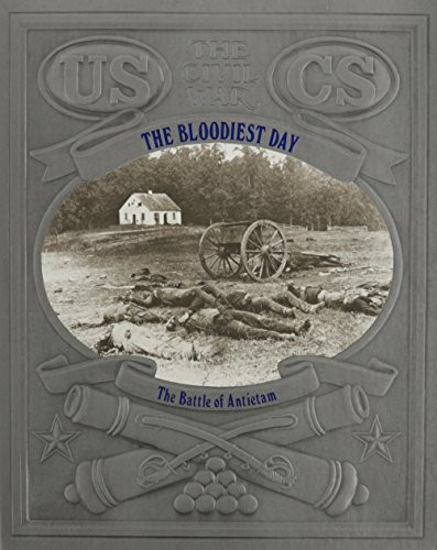 Bloodiest Day: The Battle of Antietam (Civil War)