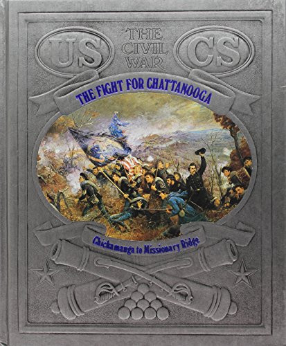 Fight for Chattanooga: Chickamauga to Missionary Ridge