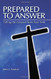 Prepared to Answer: Telling The Greatest Story Ever Told