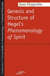 Genesis and Structure of Hegel's "Phenomenology of Spirit"