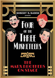 Four of the Three Musketeers: The Marx Brothers on Stage