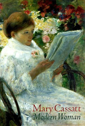 Mary Cassatt: Modern Woman