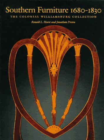Southern Furniture 1680-1830 - The Colonial Williamsburg Collection