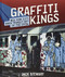 Graffiti Kings: New York City Mass Transit Art of the 1970s