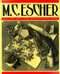 M.C. Escher: His Life and Complete Graphic Work