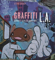 Graffiti L.A: Street Styles and Art (with cd-rom)