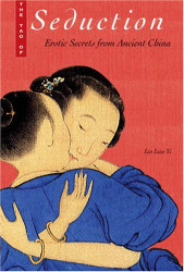 Tao of Seduction: Erotic Secrets from Ancient China