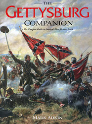Gettysburg Companion: A Guide to the Most Famous Battle