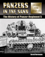 Panzers in the Sand: The History of Panzer-Regiment 5 1942-45 Volume 2