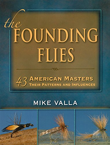 Founding Flies: 43 American Masters: Their Patterns