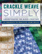 Crackle Weave Simply: Understanding the Weave Structure 27 Projects