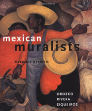 Mexican Muralists: Orozco Rivera Siqueiros
