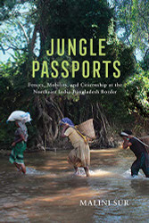 Jungle Passports: Fences Mobility and Citizenship at the Northeast