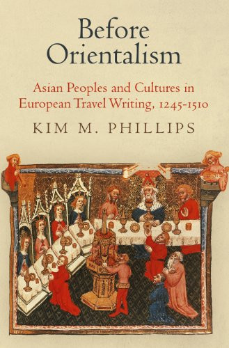 Before Orientalism: Asian Peoples and Cultures in European Travel