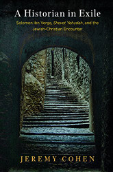 Historian in Exile: Solomon ibn Verga "Shevet Yehudah "