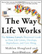 Way Life Works: The Science Lover's Illustrated Guide to How Life