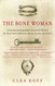 Bone Woman: A Forensic Anthropologist's Search for Truth