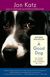 Good Dog: The Story of Orson Who Changed My Life