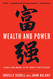 Wealth and Power: China's Long March to the Twenty-first Century