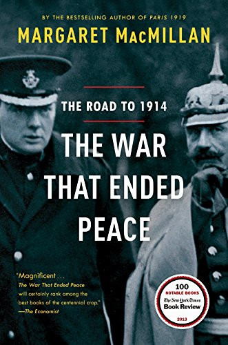 War That Ended Peace: The Road to 1914
