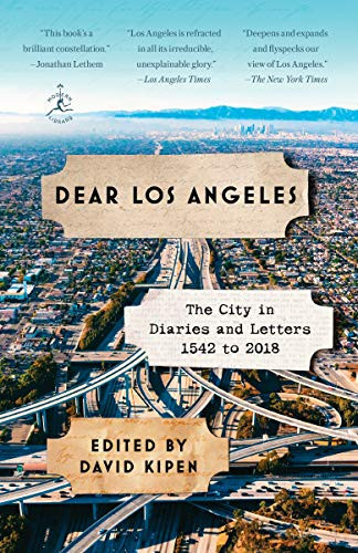 Dear Los Angeles: The City in Diaries and Letters 1542 to 2018