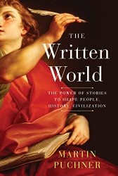 Written World: The Power of Stories to Shape People History
