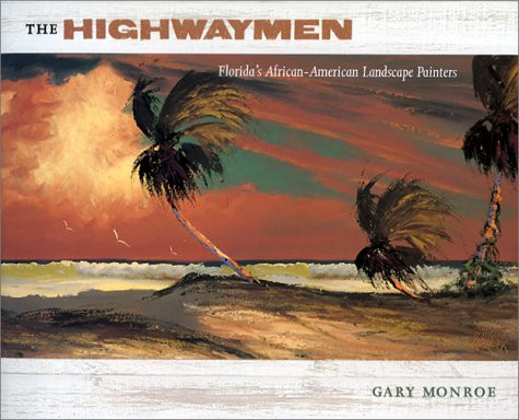 Highwaymen: Florida's African-American Landscape Painters