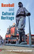 Baseball and Cultural Heritage (Cultural Heritage Studies)