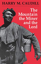 Mountain the Miner and the Lord and Other Tales from a Country