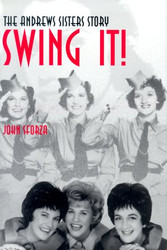 Swing It! The Andrews Sisters Story